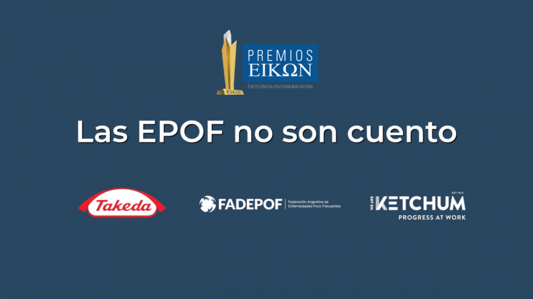 Nuestra campaña `Las EPOF no son cuento´ obtuvo el Eikon de Plata en la categoría Concientización