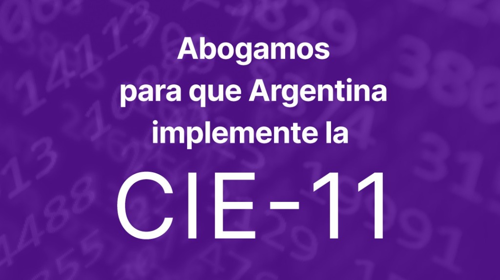 Documento de posicionamiento sobre la necesidad de implementar en Argentina de la CIE-11