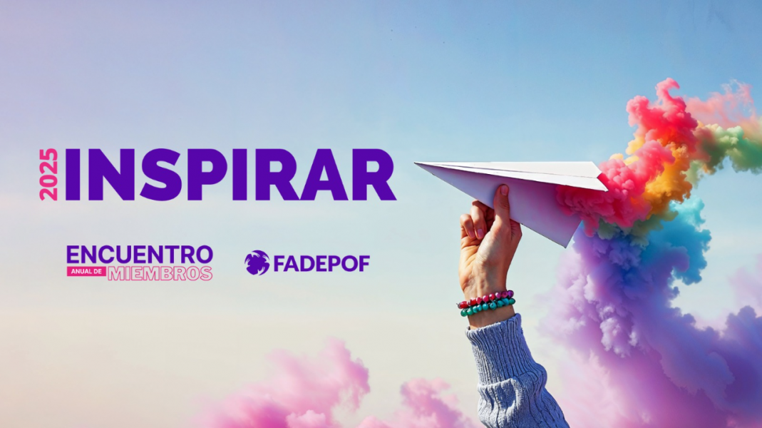 INSPIRAR 2025 – Encuentro Anual de Miembros de FADEPOF